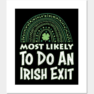 Happy St patricks day Most Likely To Do An Irish Exit Posters and Art